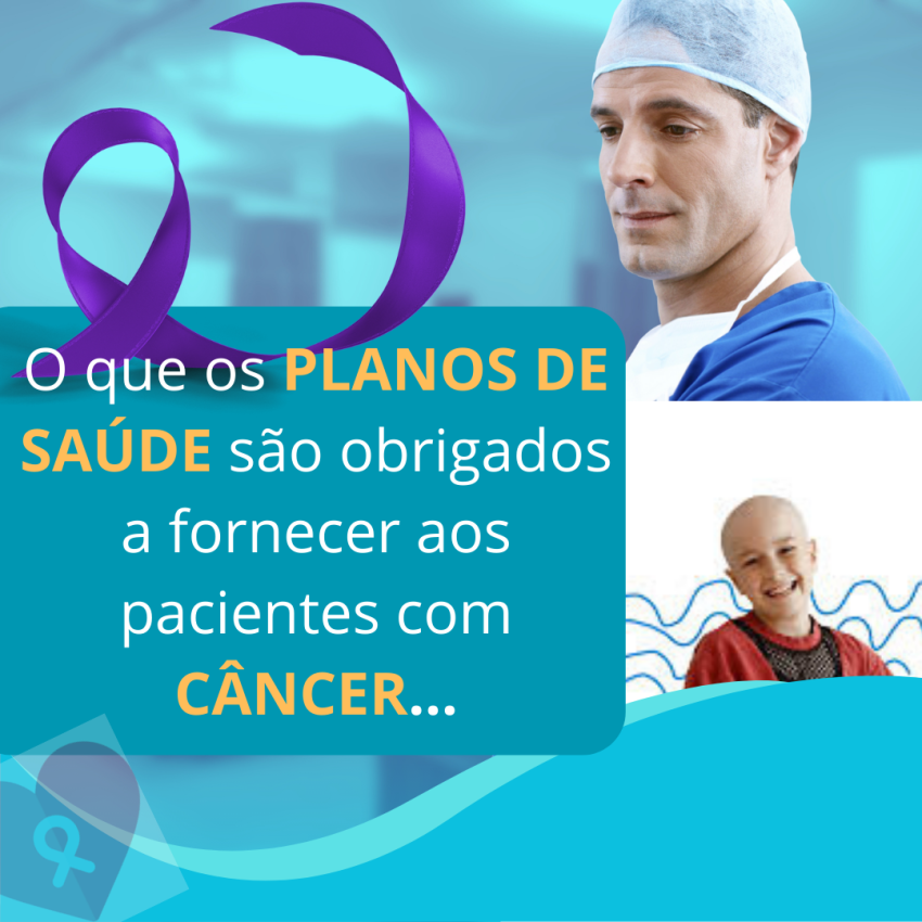 O que os planos de saúde devem assegurar ao paciente com câncer?
